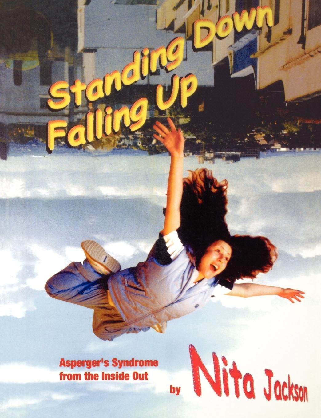 Cover: 9781873942987 | Standing Down Falling Up | Asperger's Syndrome from the Inside Out