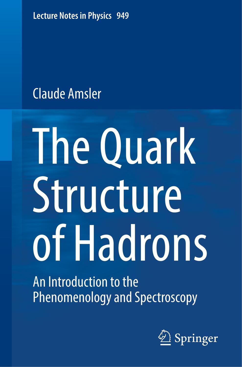 Cover: 9783319985268 | The Quark Structure of Hadrons | Claude Amsler | Taschenbuch | 2018