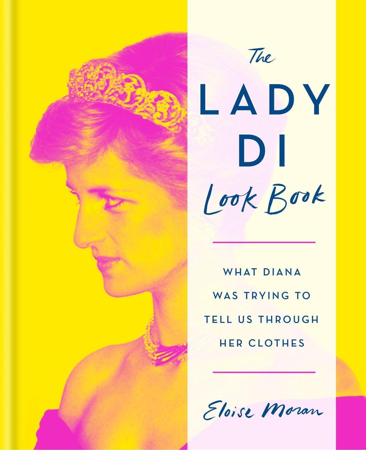 Cover: 9781784728038 | The Lady Di Look Book | Eloise Moran | Buch | Englisch | 2022