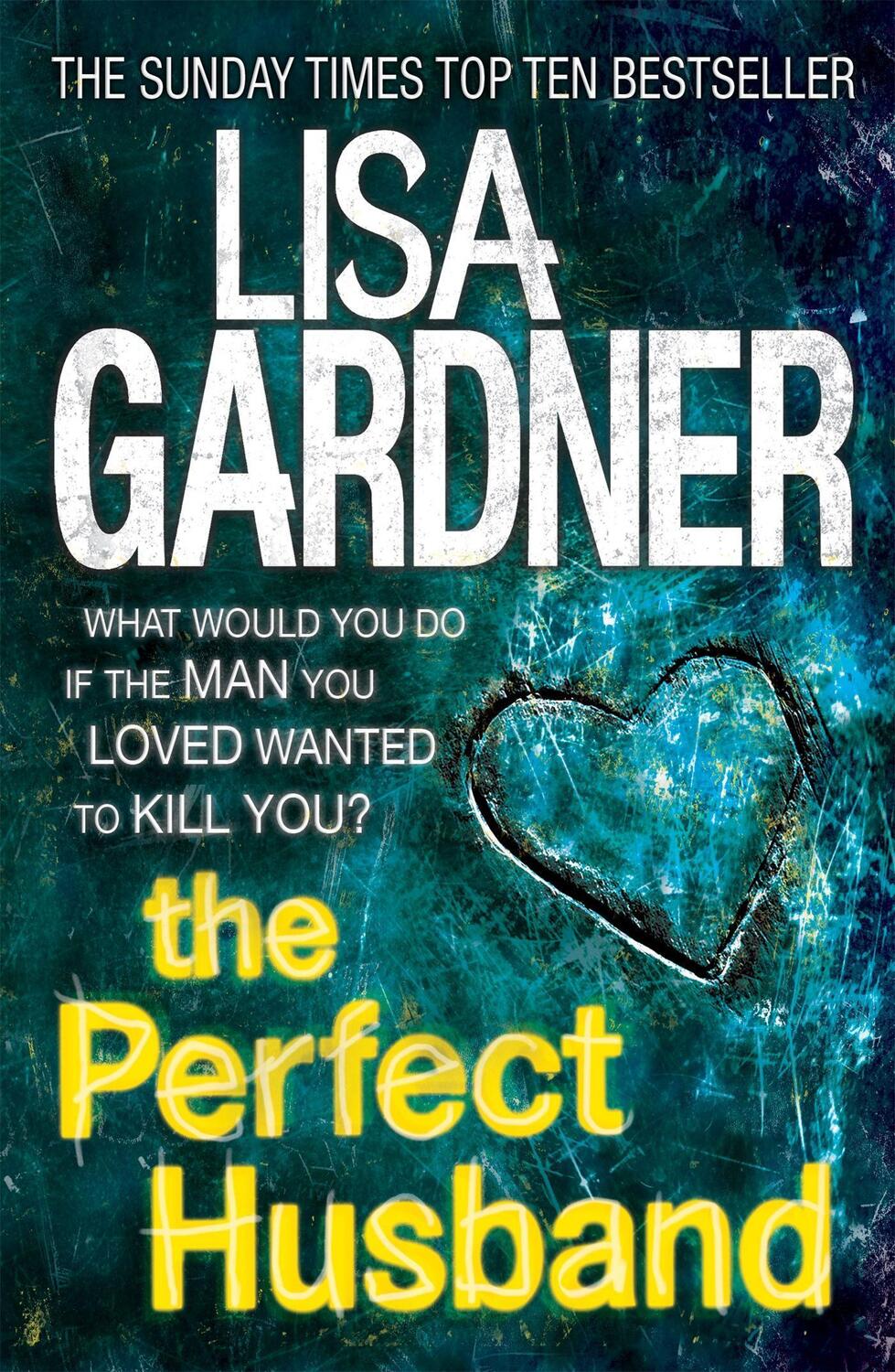 Cover: 9780755396177 | The Perfect Husband (FBI Profiler 1) | Lisa Gardner | Taschenbuch