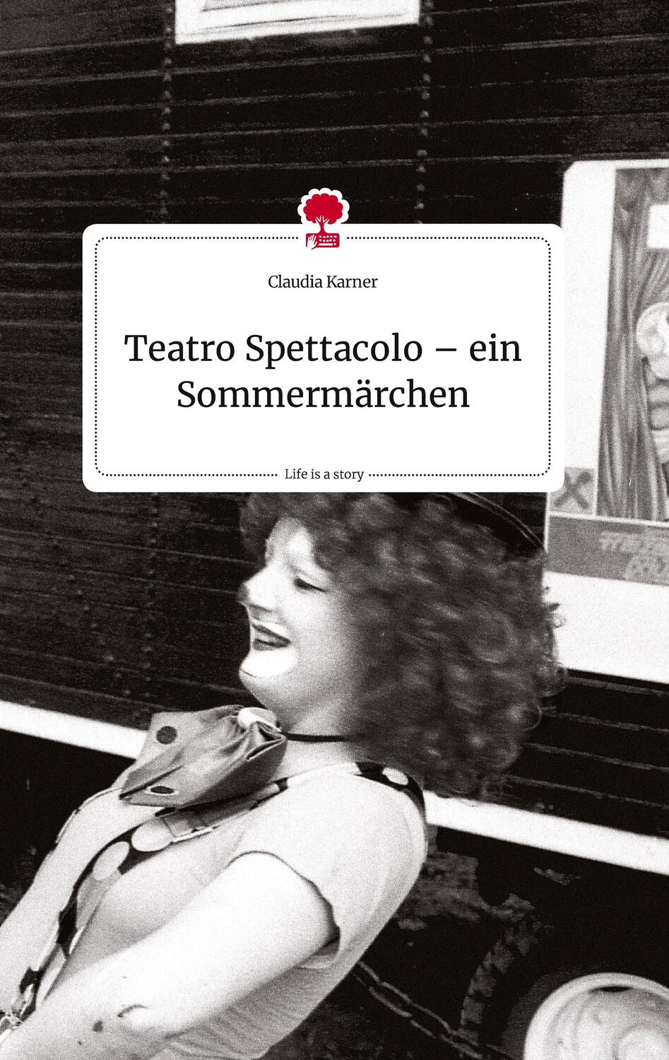 Cover: 9783710808043 | Teatro Spettacolo - ein Sommermärchen. Life is a Story - story.one