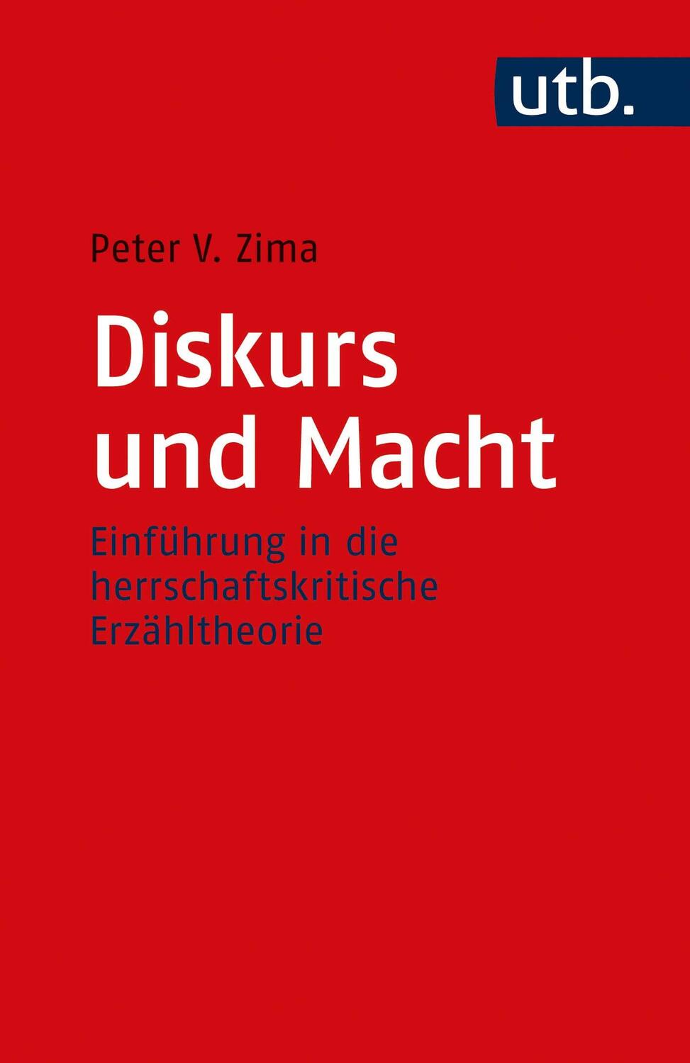 Cover: 9783825258306 | Diskurs und Macht | Peter V. Zima | Taschenbuch | 314 S. | Deutsch