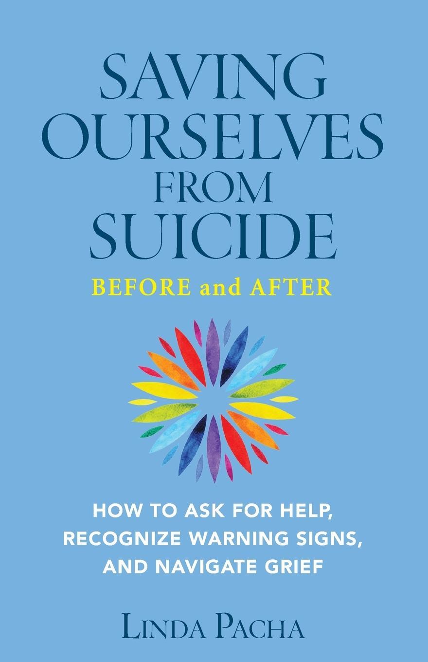 Cover: 9781734409611 | Saving Ourselves From Suicide - Before and After | Linda Pacha | Buch