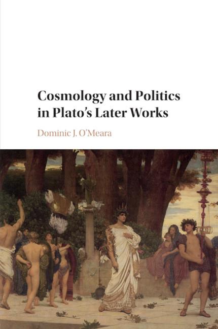 Cover: 9781316634431 | Cosmology and Politics in Plato's Later Works | Dominic J. O'Meara