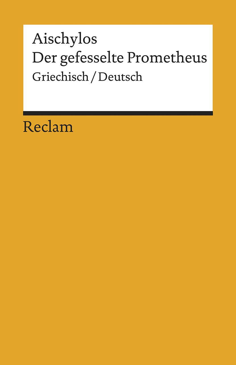 Cover: 9783150140345 | Der gefesselte Prometheus | Griechisch/Deutsch | Aischylos | Buch