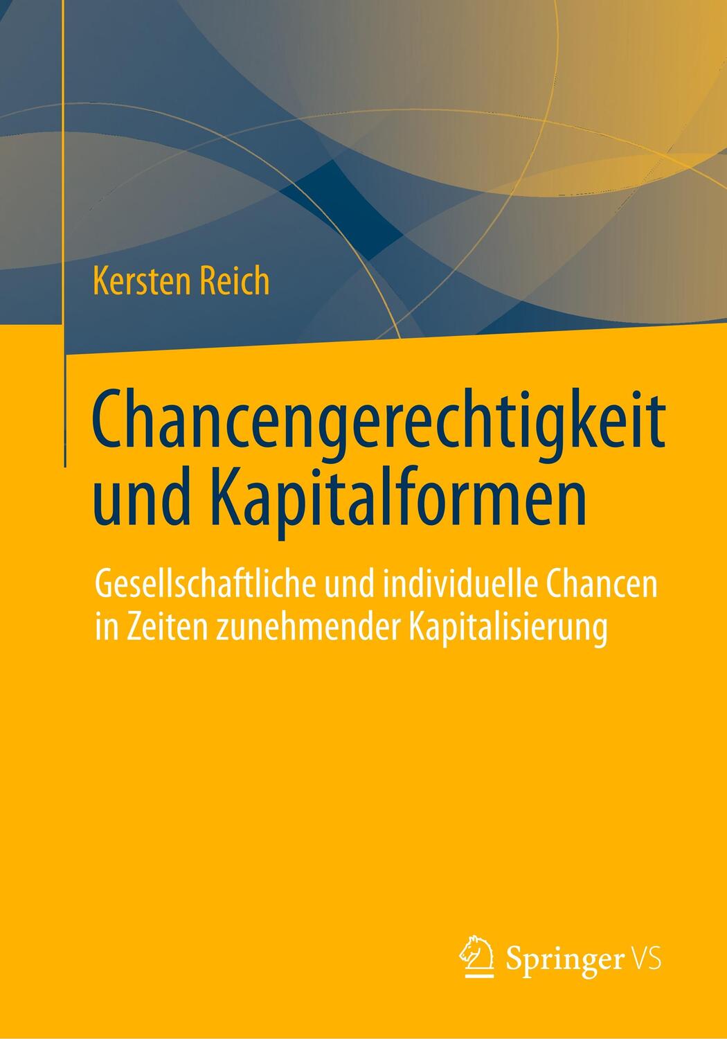 Cover: 9783658007379 | Chancengerechtigkeit und Kapitalformen | Kersten Reich | Taschenbuch