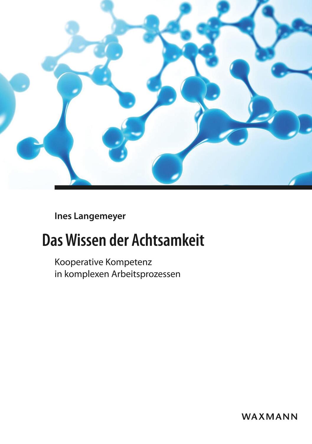 Cover: 9783830933083 | Das Wissen der Achtsamkeit | Ines Langemeyer | Taschenbuch | Paperback