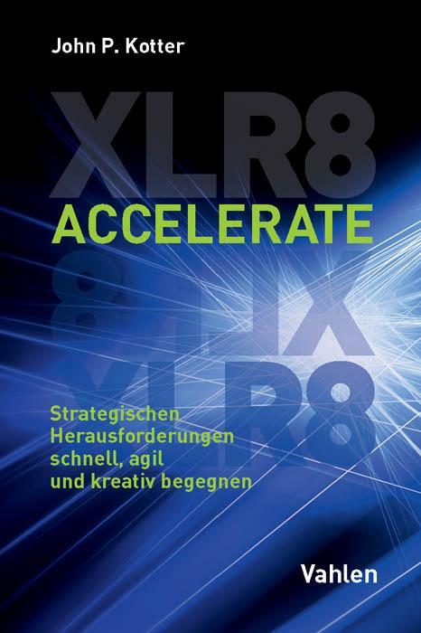 Cover: 9783800650217 | Accelerate | John P. Kotter | Buch | Deutsch | 2015 | Vahlen, Franz
