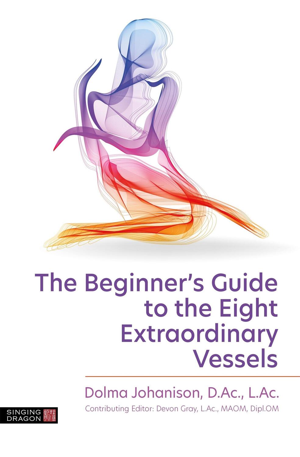 Cover: 9781787758315 | The Beginner's Guide to the Eight Extraordinary Vessels | Johanison
