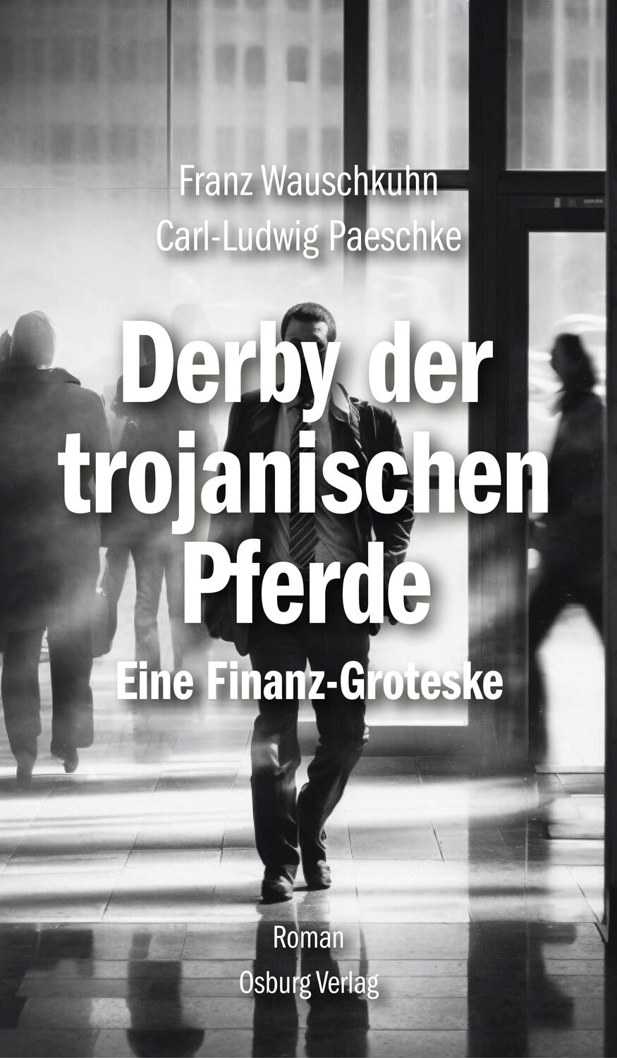 Cover: 9783955103330 | Derby der Trojanischen Pferde | Eine Finanz-Groteske | Buch | 180 S.