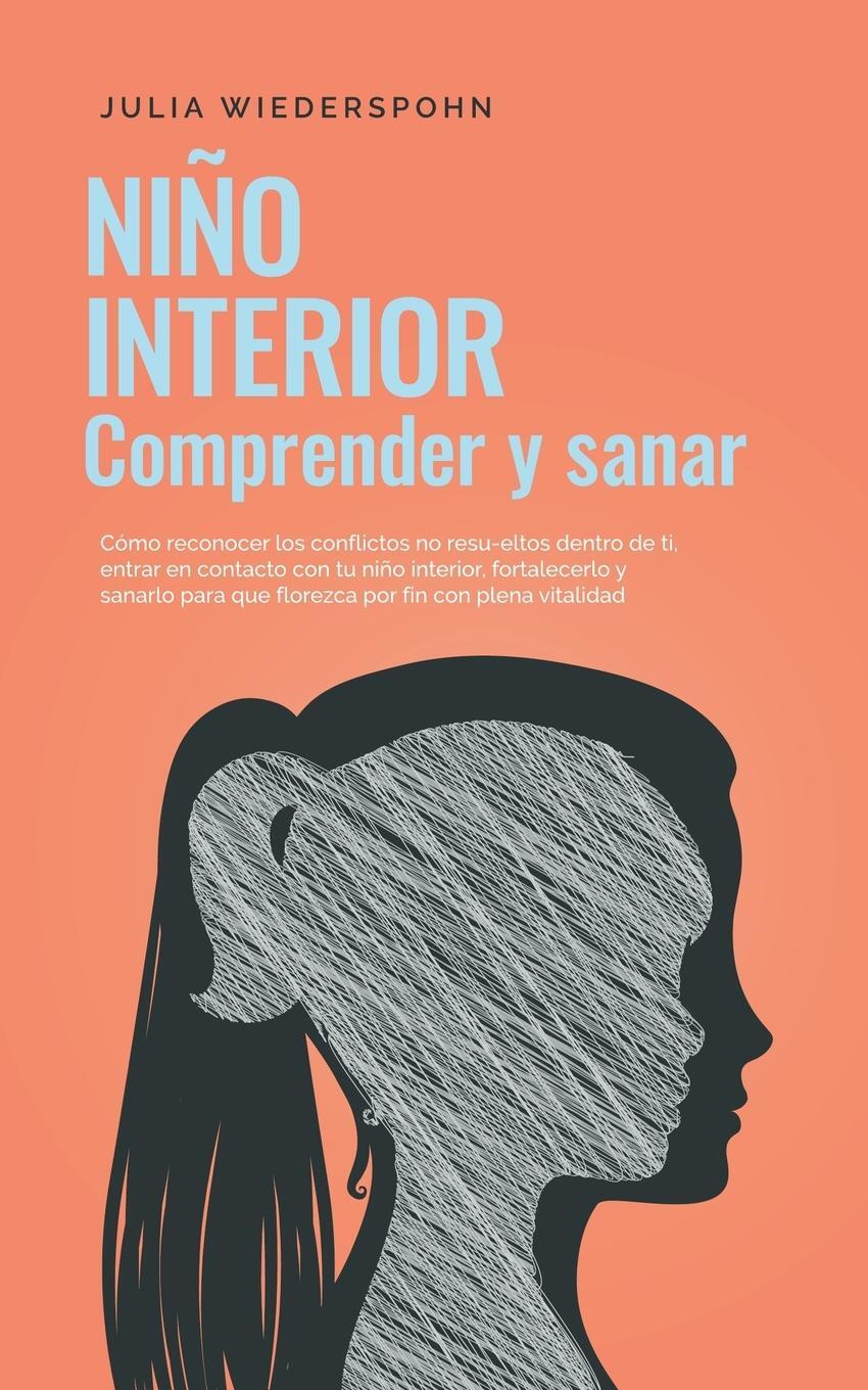 Cover: 9798215425787 | Niño Interior - comprender y sanar | Julia Wiederspohn | Taschenbuch