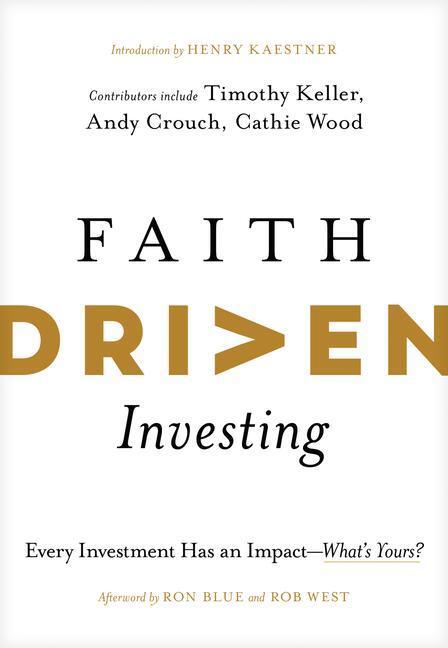 Cover: 9781496474469 | Faith Driven Investing | Every Investment Has an Impact--What's Yours?
