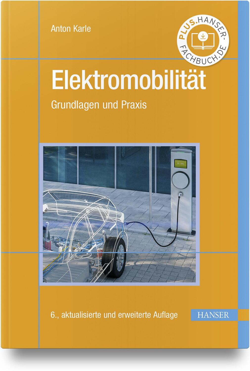 Cover: 9783446475083 | Elektromobilität | Grundlagen und Praxis | Anton Karle | Buch | 2022