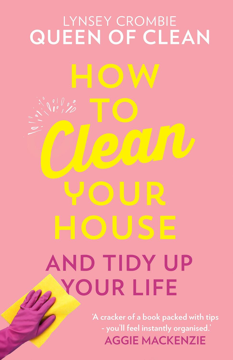 Cover: 9780008341947 | How To Clean Your House | Queen of Clean Lynsey | Buch | Englisch