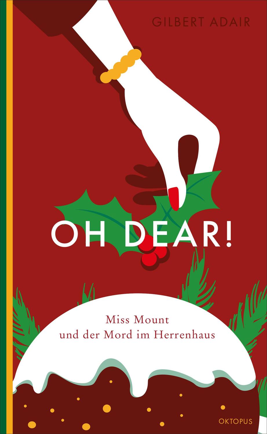 Cover: 9783311300182 | Oh dear! Miss Mount und der Mord im Herrenhaus | Gilbert Adair | Buch