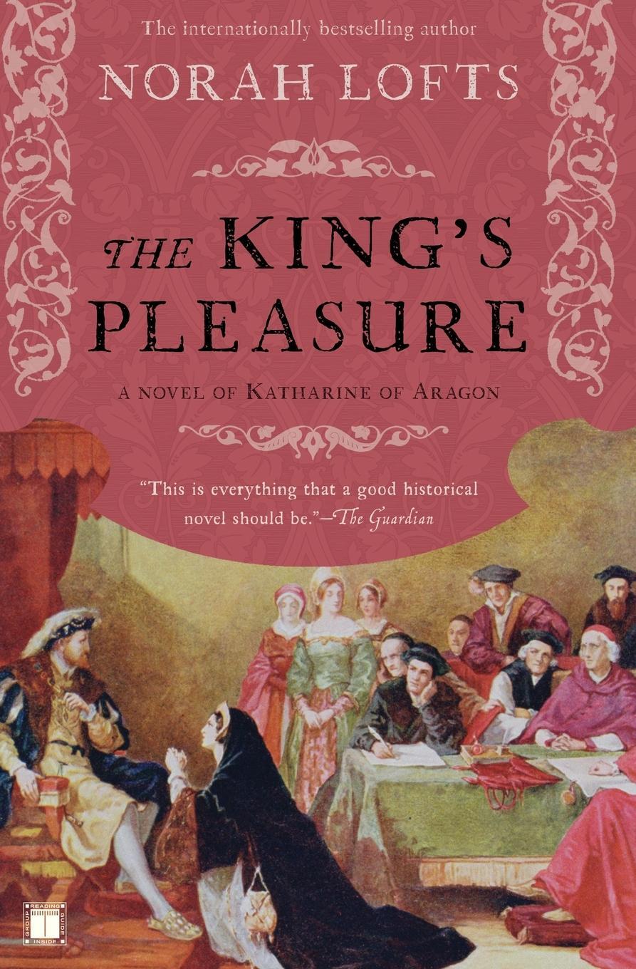Cover: 9781416590897 | The King's Pleasure | A Novel of Katharine of Aragon | Norah Lofts