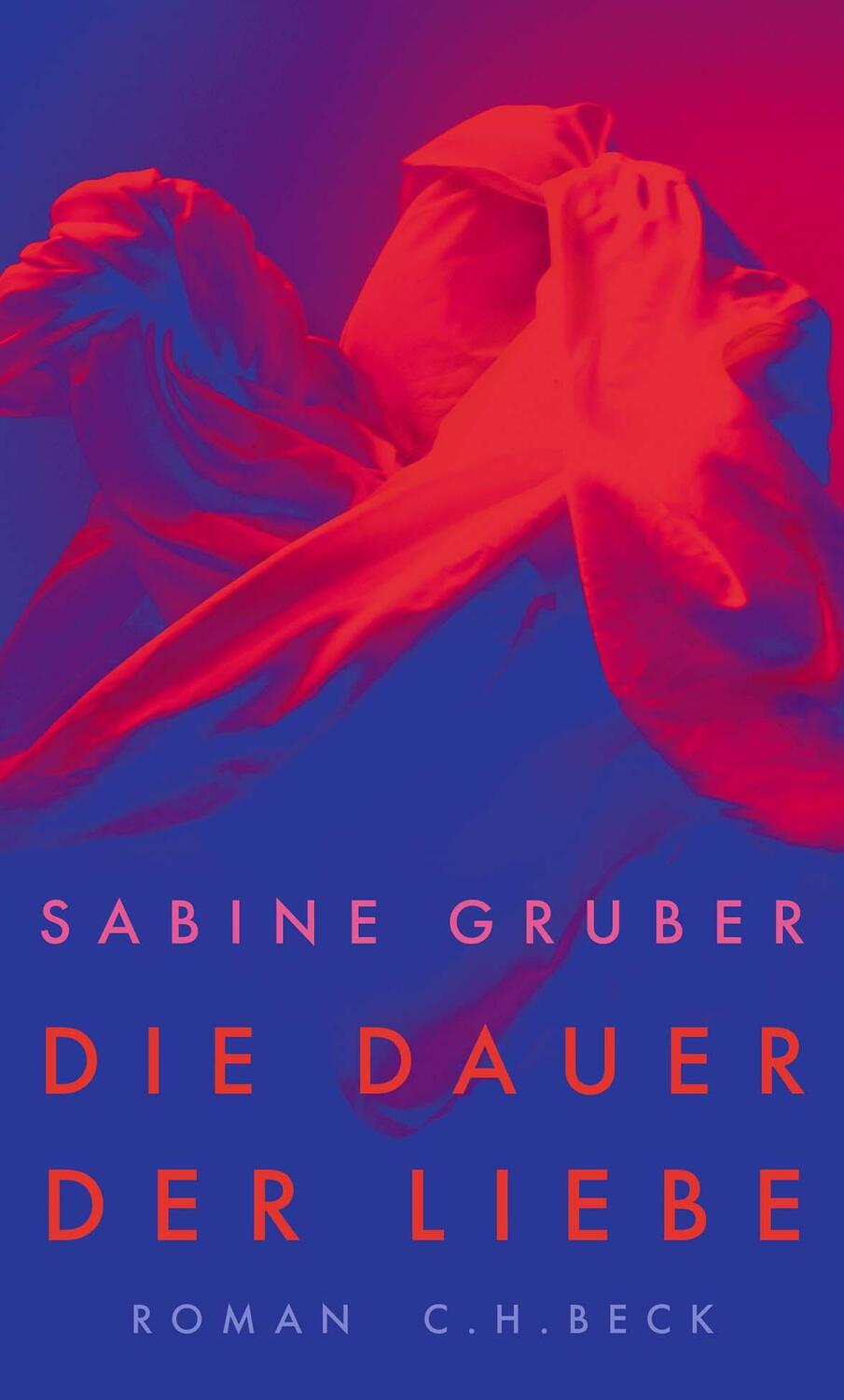 Cover: 9783406806964 | Die Dauer der Liebe | Roman | Sabine Gruber | Buch | 251 S. | Deutsch