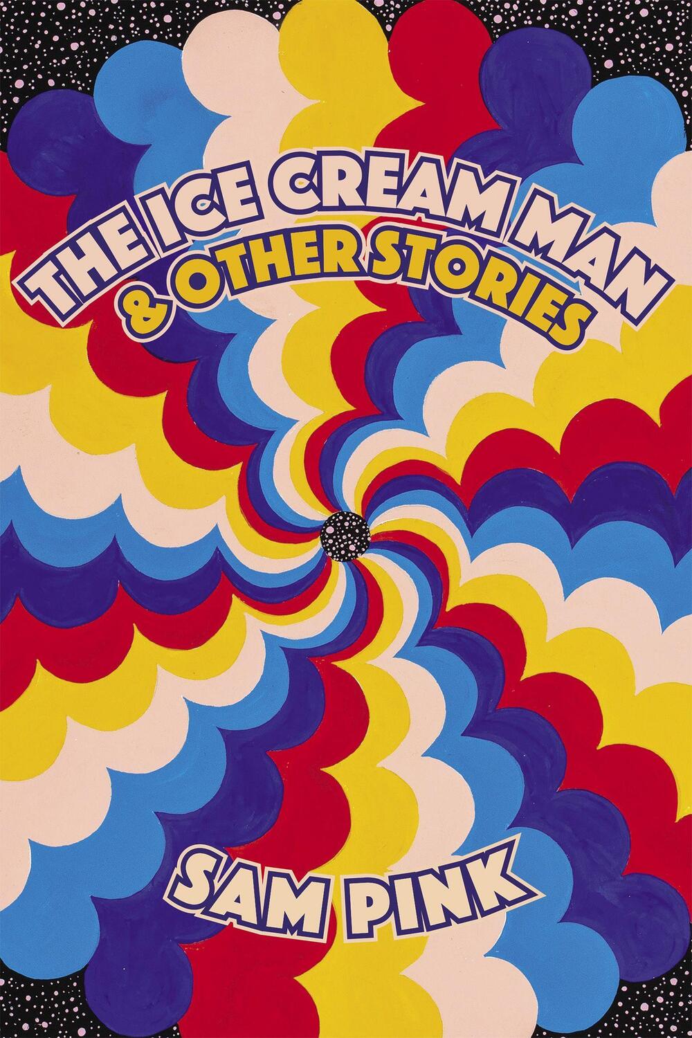 Cover: 9781593765934 | The Ice Cream Man and Other Stories | Sam Pink | Taschenbuch | 2020