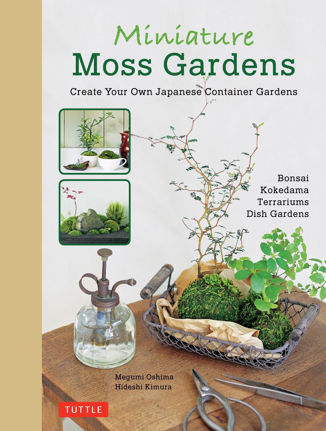 Cover: 9784805314357 | Miniature Moss Gardens: Create Your Own Japanese Container Gardens...