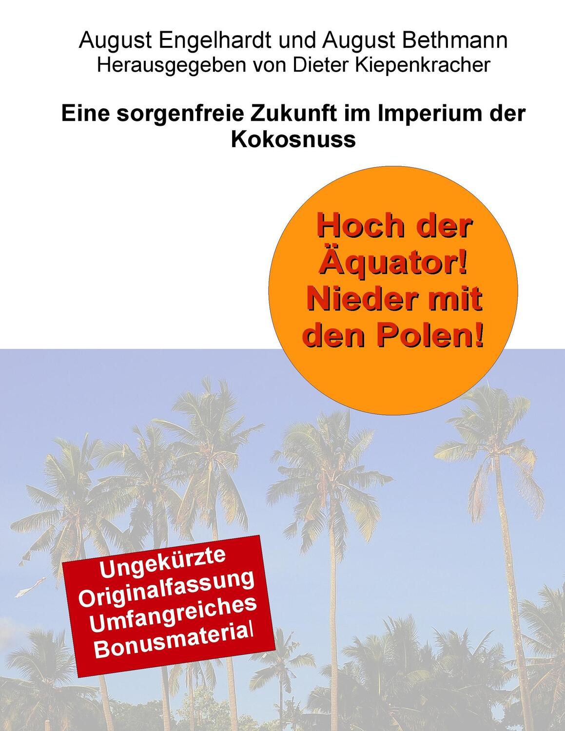 Cover: 9783848204427 | Hoch der Äquator! Nieder mit den Polen! Eine sorgenfreie Zukunft im...
