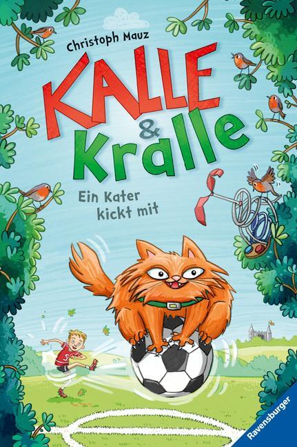 Cover: 9783473408504 | Kalle &amp; Kralle, Band 2: Ein Kater kickt mit | Christoph Mauz | Buch