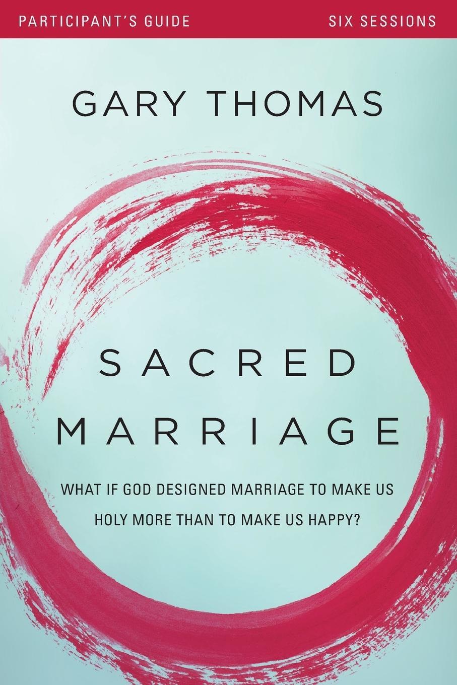 Cover: 9780310880660 | Sacred Marriage Participant's Guide | Gary Thomas | Taschenbuch | 2015