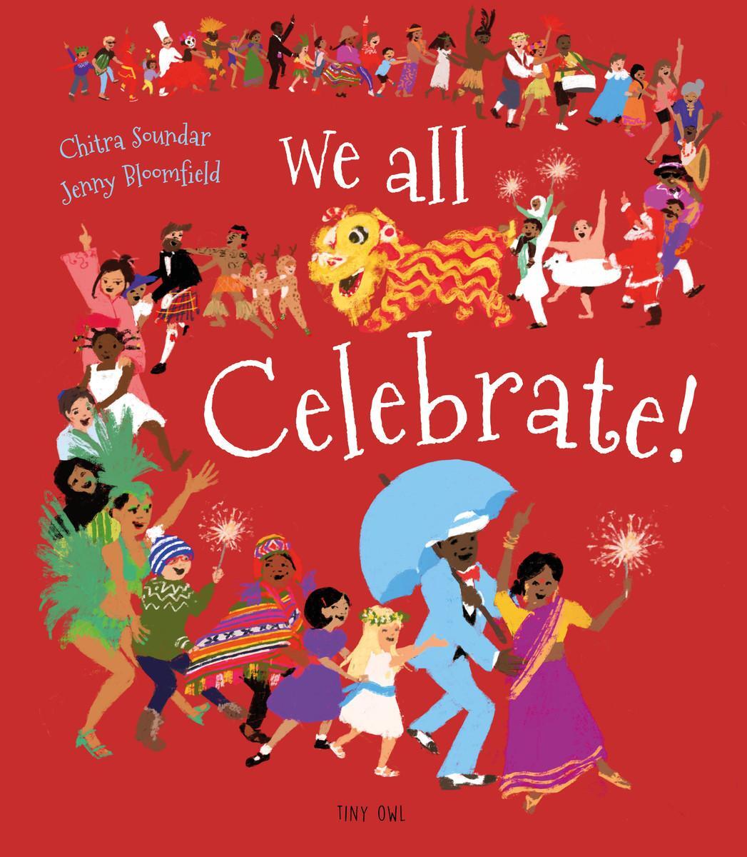 Cover: 9781910328675 | We All Celebrate! | Chitra Soundar | Buch | Englisch | 2021