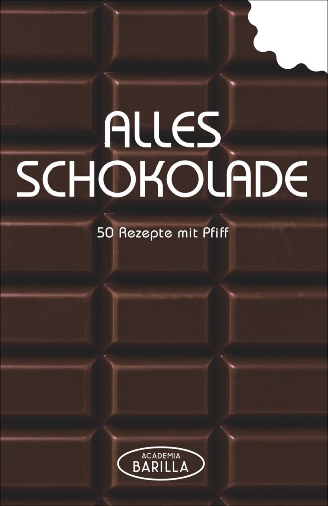 Cover: 9788863122251 | Alles Schokolade | 50 Rezepte mit Pfiff. Hrsg. v. Academia Barilla