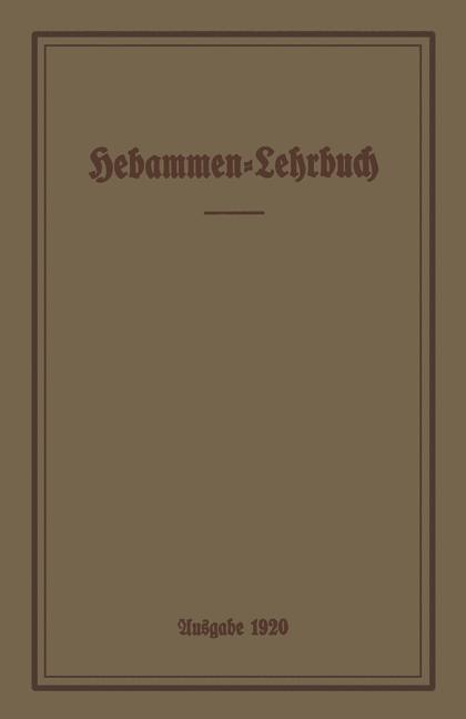 Cover: 9783642901614 | Hebammen-Lehrbuch | Ausgabe 1920 | Volkswohlfahrt | Taschenbuch