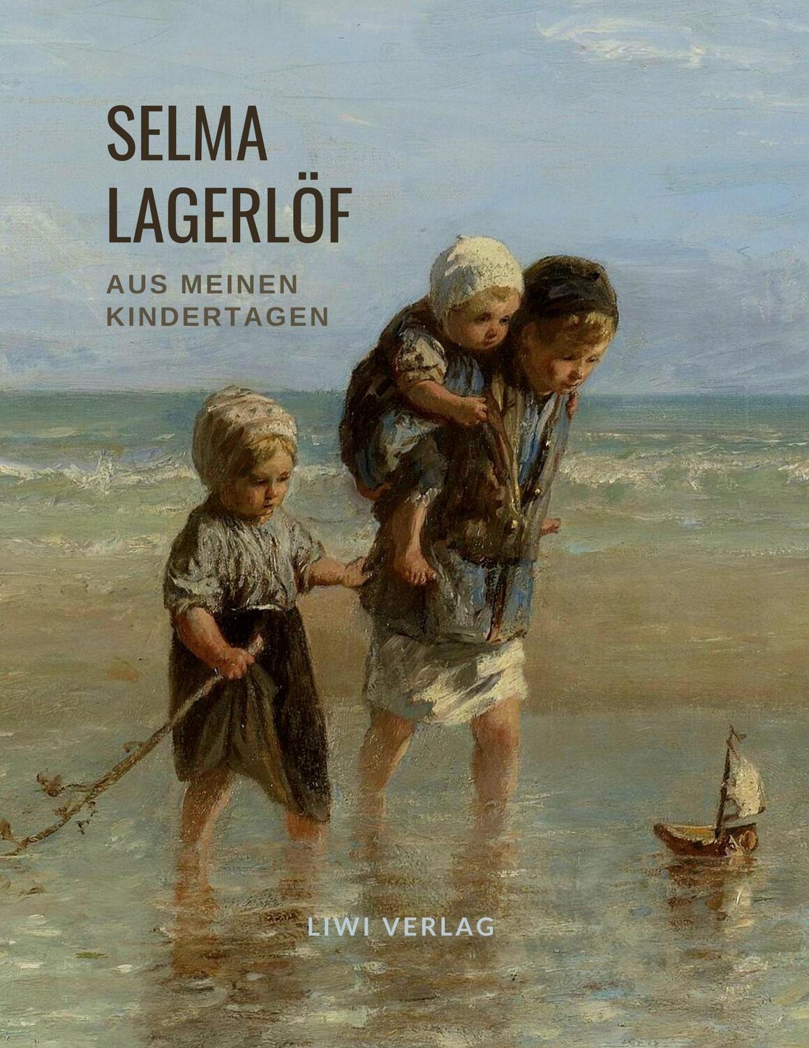 Cover: 9783965424203 | Selma Lagerlöf: Aus meinen Kindertagen | Selma Lagerlöf | Taschenbuch