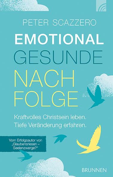 Cover: 9783765537295 | Emotional gesunde Nachfolge | Peter Scazzero | Taschenbuch | Deutsch