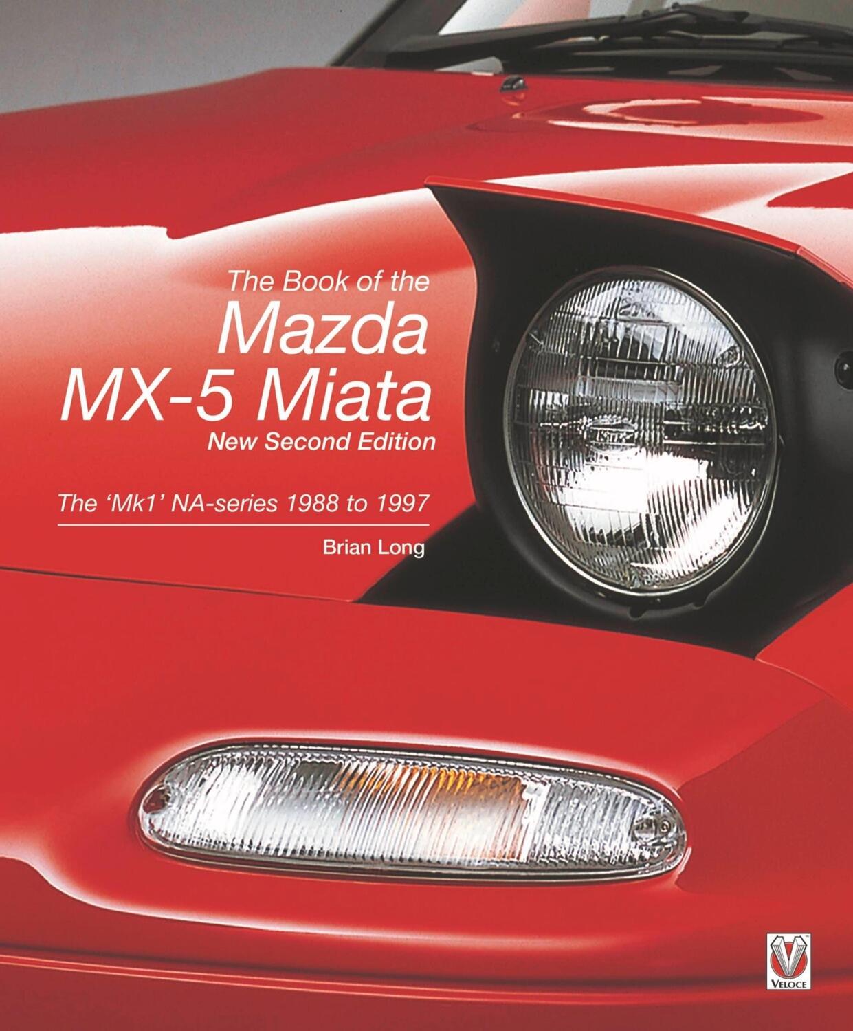 Cover: 9781787117778 | The book of the Mazda MX-5 Miata | The 'Mk1' NA-series 1988 to 1997