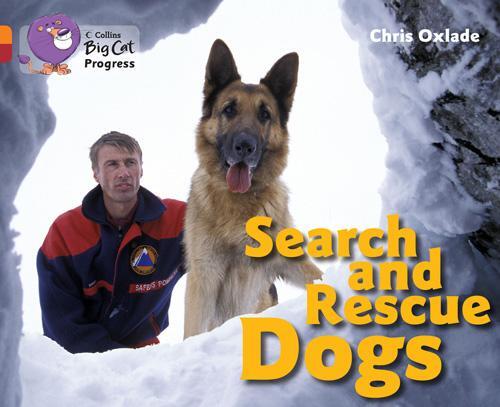 Cover: 9780007498376 | Search and Rescue Dogs | Band 06 Orange/Band 14 Ruby | Chris Oxlade