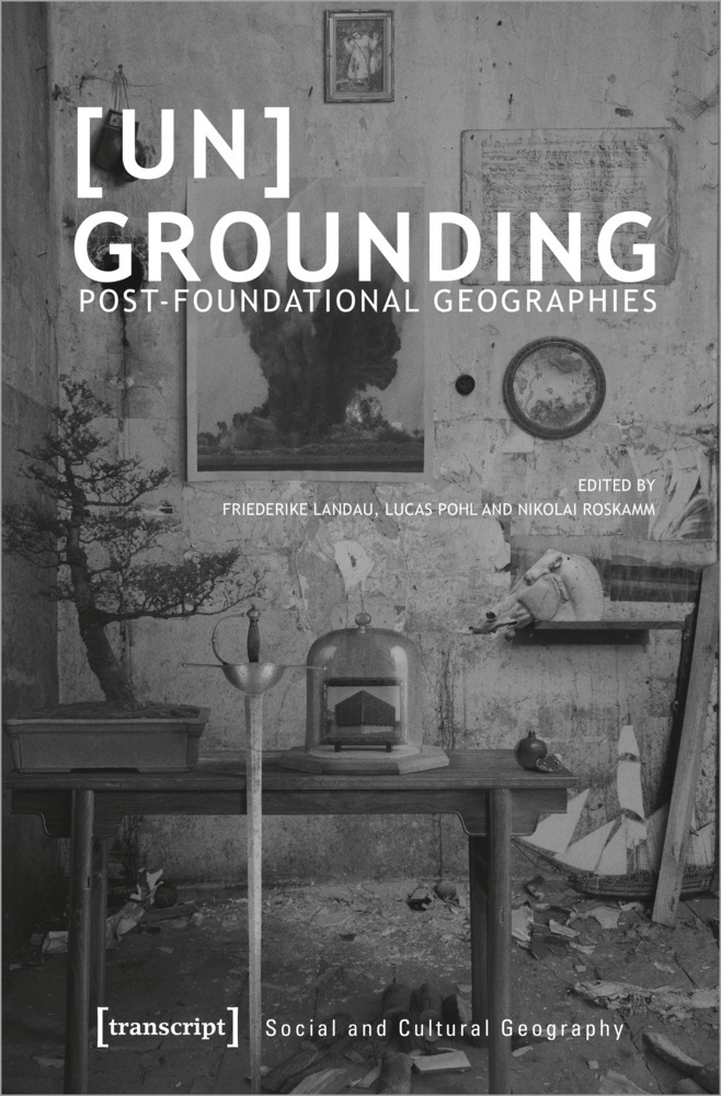 Cover: 9783837650730 | [Un]Grounding | Post-Foundational Geographies | Landau (u. a.) | Buch