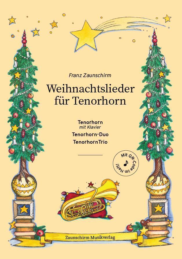 Cover: 9783901511806 | Weihnachtslieder für Tenorhorn | Franz Zaunschirm | Deutsch | 2022