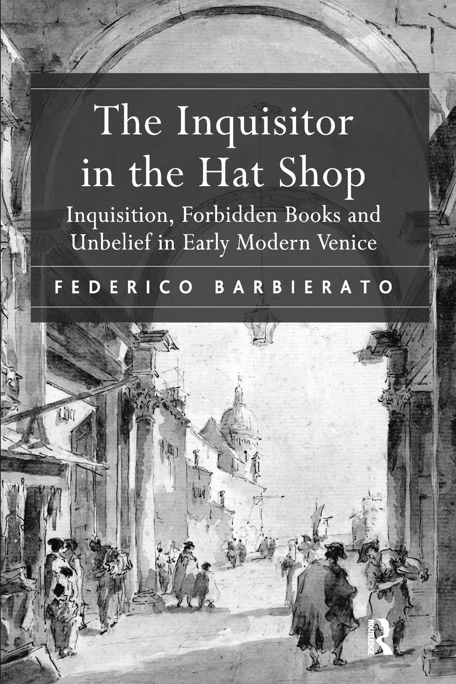 Cover: 9781138117211 | The Inquisitor in the Hat Shop | Federico Barbierato | Taschenbuch