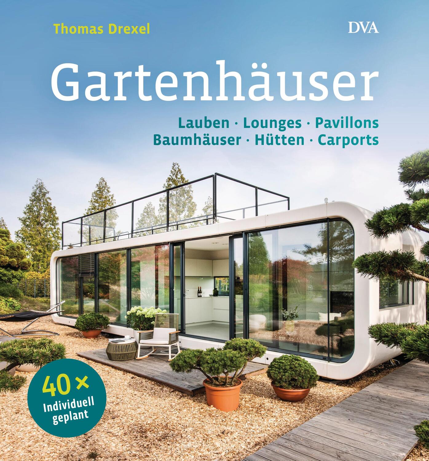 Cover: 9783421040145 | Gartenhäuser | Thomas Drexel | Buch | Deutsch | 2017 | DVA