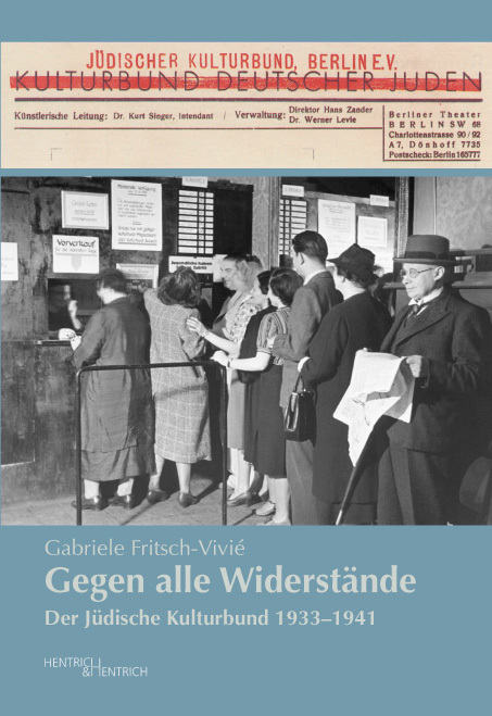 Cover: 9783955650056 | Gegen alle Widerstände | Der Jüdische Kulturbund 1933-1941 | Buch