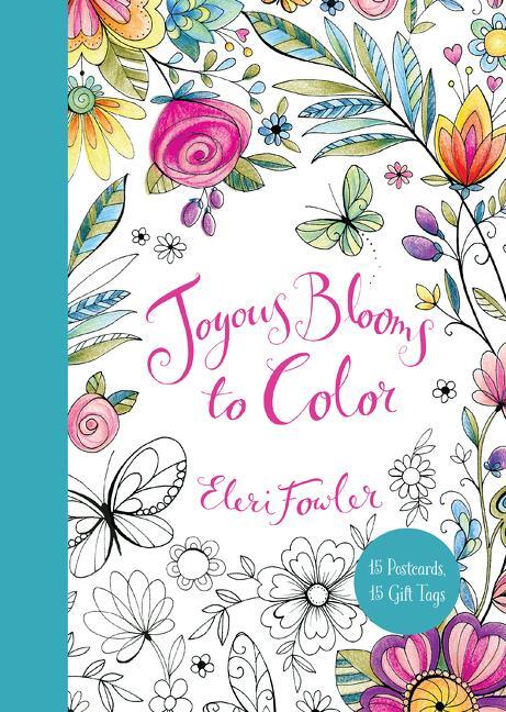 Cover: 9780062569882 | Joyous Blooms to Color: 15 Postcards, 15 Gift Tags | Eleri Fowler