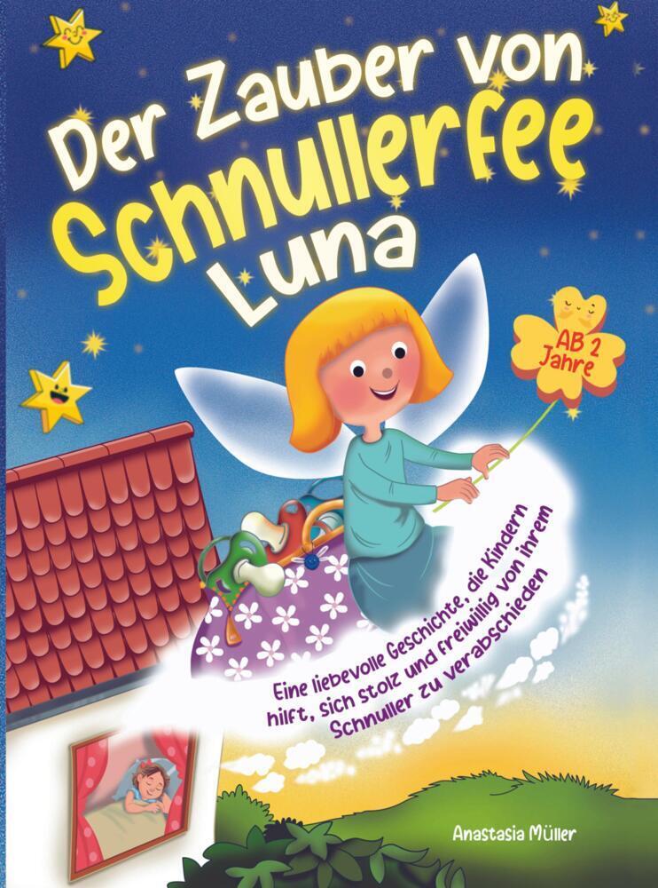 Cover: 9789403726618 | Der Zauber von Schnullerfee Luna | Anastasia Müller | Taschenbuch