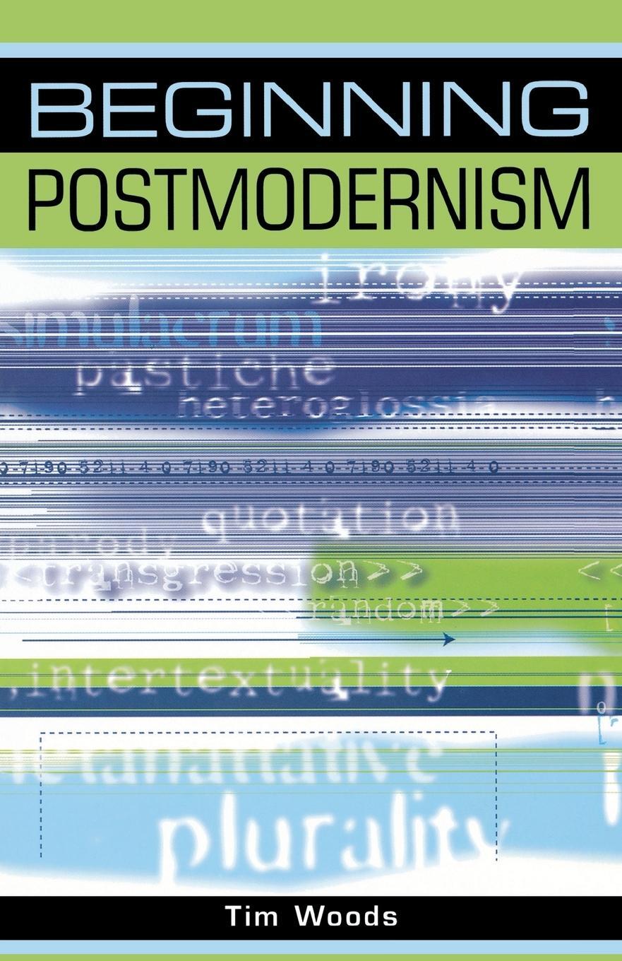Cover: 9780719052118 | Beginning postmodernism | Tim Woods | Taschenbuch | Beginnings | 1999