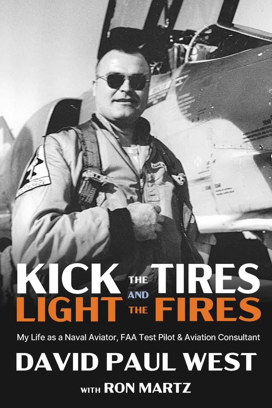 Cover: 9781961505179 | Kick the Tires and Light the Fires | David Paul West | Taschenbuch