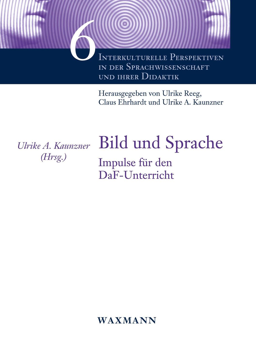 Cover: 9783830935841 | Bild und Sprache | Impulse für den DaF-Unterricht | Ulrike A. Kaunzner