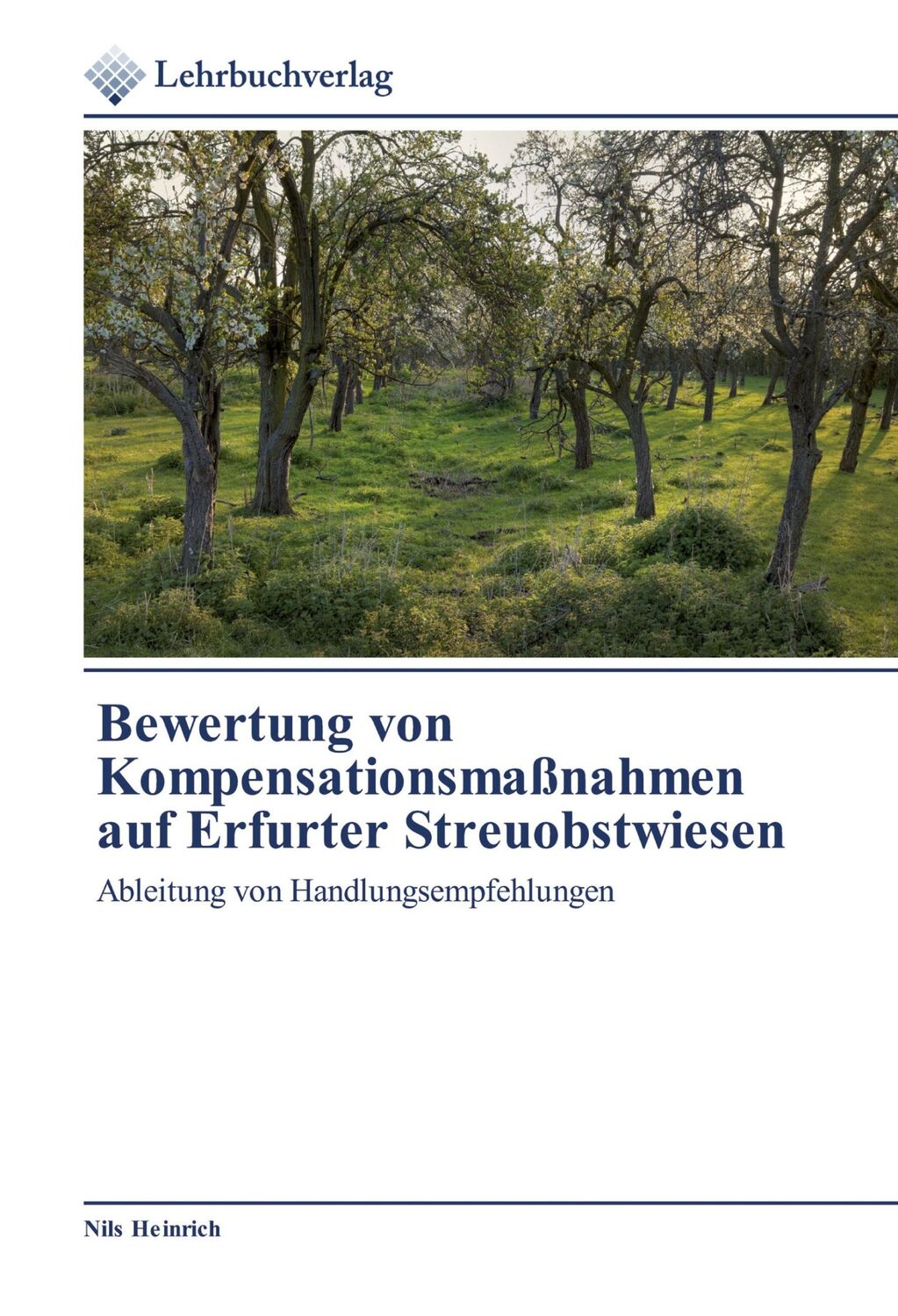 Cover: 9786202490887 | Bewertung von Kompensationsmaßnahmen auf Erfurter Streuobstwiesen