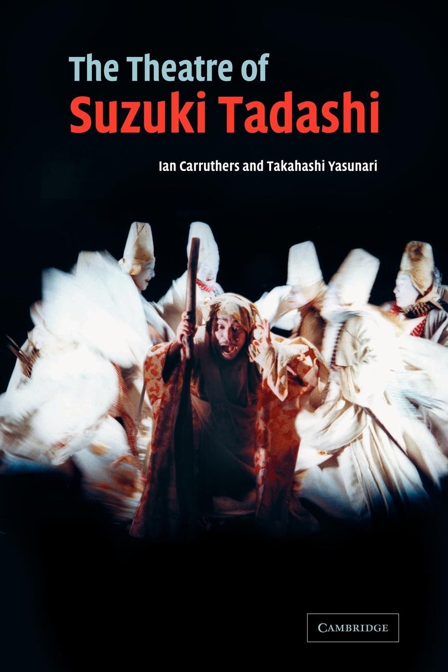 Cover: 9780521044325 | The Theatre of Suzuki Tadashi | Takahashi Yasunari (u. a.) | Buch