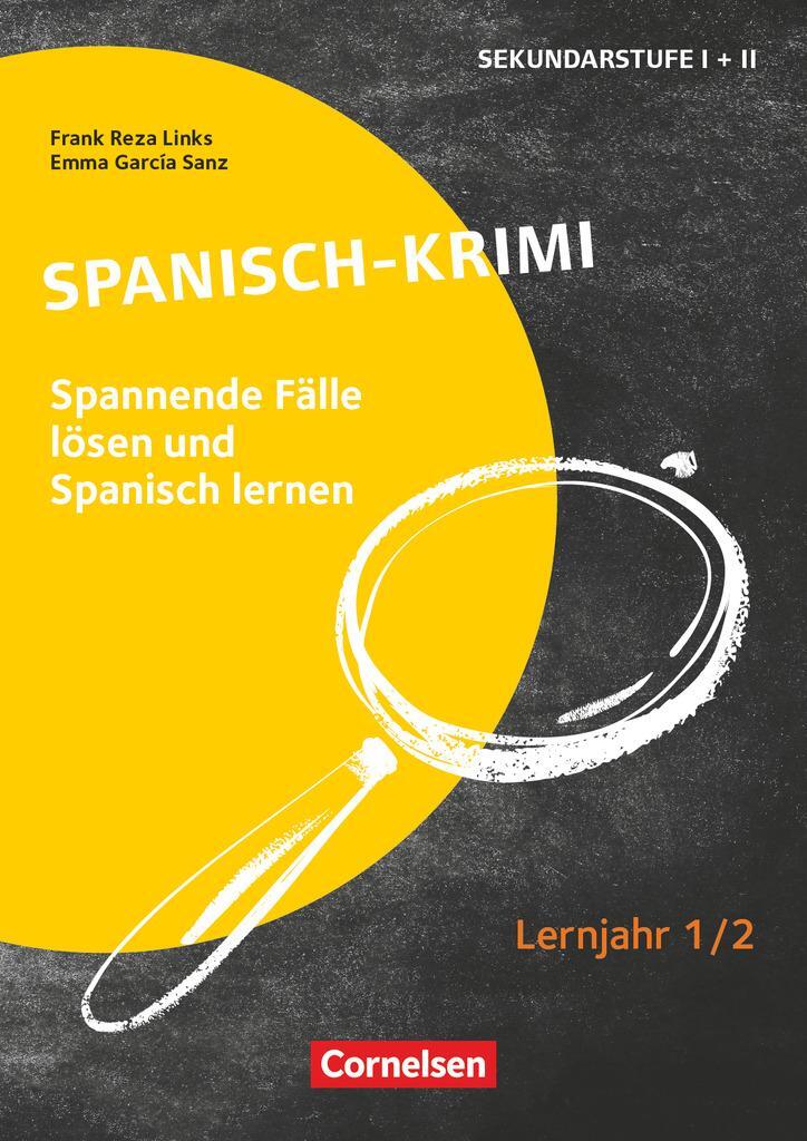 Cover: 9783589168972 | Lernkrimis für die SEK I - Spanisch - Lernjahr 1/2 | Sanz (u. a.)