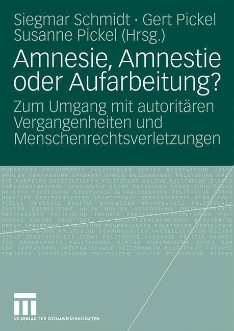 Cover: 9783531138688 | Amnesie, Amnestie oder Aufarbeitung? | Siegmar Schmidt (u. a.) | Buch