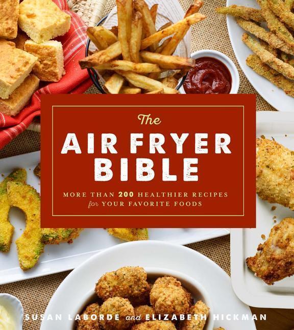 Cover: 9781454927075 | The Air Fryer Bible | Susan LaBorde (u. a.) | Taschenbuch | Englisch
