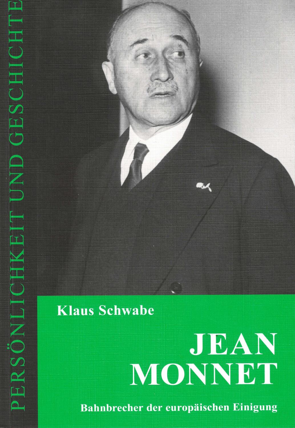 Cover: 9783788101756 | Jean Monnet | Bahnbrecher der europäischen Einigung | Klaus Schwabe