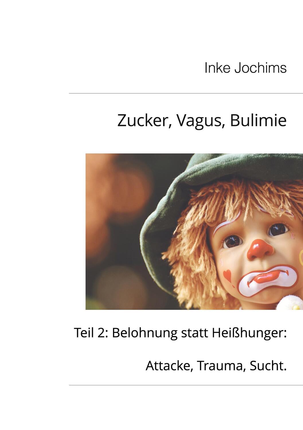 Cover: 9783758371196 | Zucker, Vagus, Bulimie | Inke Jochims | Taschenbuch | Paperback | 2024